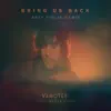 Bring Us Back (feat. Joshua Ziggy) [Arty Violin Remix] - Single album lyrics, reviews, download