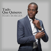 Tudo Que Quiseres - Nery Borges