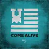Come Alive (feat. Lecrae, Tedashii, Trip Lee, KB, Derek Minor & Andy Mineo) song lyrics
