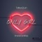 Only Girl (feat. Tattoo Quin) - Shankcantrap lyrics