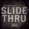 Slide Thru (feat. Kujo the Savage) - Young Chach lyrics