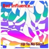 Bad Influence - Dark At Night