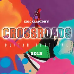 Eric Clapton's Crossroads Guitar Festival 2019 (Live) by Eric Clapton album reviews, ratings, credits