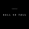 Ball On Y'all - Single