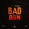 Bad from Me Born artwork