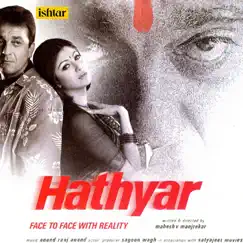 Hathyar (Original Motion Picture Soundtrack) by Anand Raj Anand, Rahul Ranade & Nitin Raikwar album reviews, ratings, credits