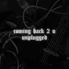 Stream & download Coming Back 2 U (Unplugged) - Single