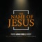 The Name of Jesus (feat. Elder Stephen Anderson & Pastor Cher D Winkley) artwork