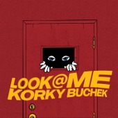 Korky Buchek - Look @ Me