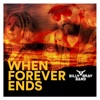 When Forever Ends - Single