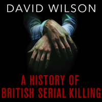 David Wilson - A History Of British Serial Killing artwork