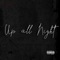 Up All Night (feat. Wes Paul) - Talapino lyrics