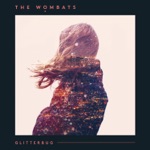 Be Your Shadow by The Wombats