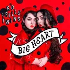 Big Heart - Single by No Frills Twins album reviews, ratings, credits