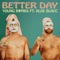 Better Day (feat. Aloe Blacc) - Young Bombs lyrics
