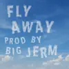 Fly Away - Single album lyrics, reviews, download