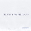 The Music's for the Sad Man - EP, 2019