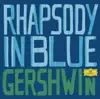 Stream & download Gershwin: Rhapsody in Blue