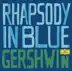 Gershwin: Rhapsody in Blue album cover