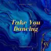 Take You Dancing (Piano Version) - Single album lyrics, reviews, download