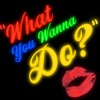 REGINA MADRE - What You Wanna Do?