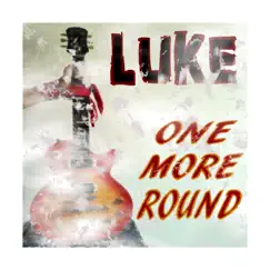 One More Round by Luke album reviews, ratings, credits