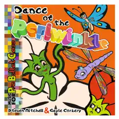 Dance of the Periwinkle (Music for Pre-Ballet Class) by Steven Mitchell & Gayle Corkery album reviews, ratings, credits