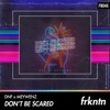 Don't Be Scared - Single