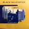 Army Pup Tent - Black Helicopter lyrics