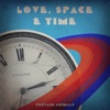 Love, Space & Time - Single