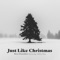 Just Like Christmas (feat. Ashley Ray) - Ben Danaher lyrics