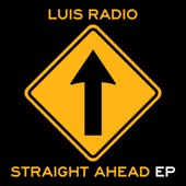 Luis Radio - Straight Ahead