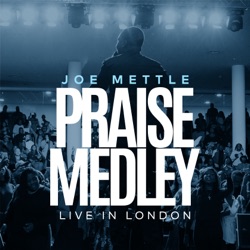 Joe Mettle - Praise Medley (Live in London)