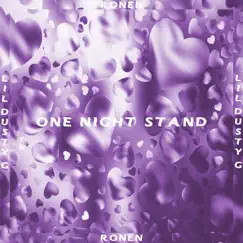 One Night Stand (feat. Lil Dusty G) - Single by RONEN album reviews, ratings, credits