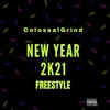 Colossalgrind - New Year 2K21 Freestyle