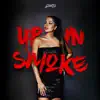 Stream & download Up in Smoke - Single