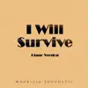 I Will Survive (Piano Version) - Single album lyrics, reviews, download