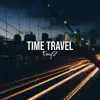 Stream & download Time Travel - Single