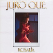 Rosalía - Juro Qué