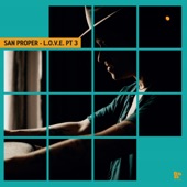 San Proper & the Love Presents L.O.V.E., Pt. 3 - EP artwork
