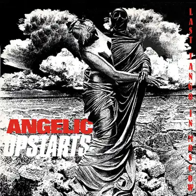 Last Tango in Moscow - Angelic Upstarts Last Tango in Moscow - Angelic Upstarts