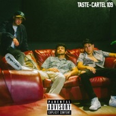 Cartel 109 - Taste