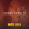 Stream & download Perras Como Tú (From the Motion Picture "Miss Bala") - Single