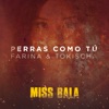 Perras Como Tú (From the Motion Picture "Miss Bala") - Single