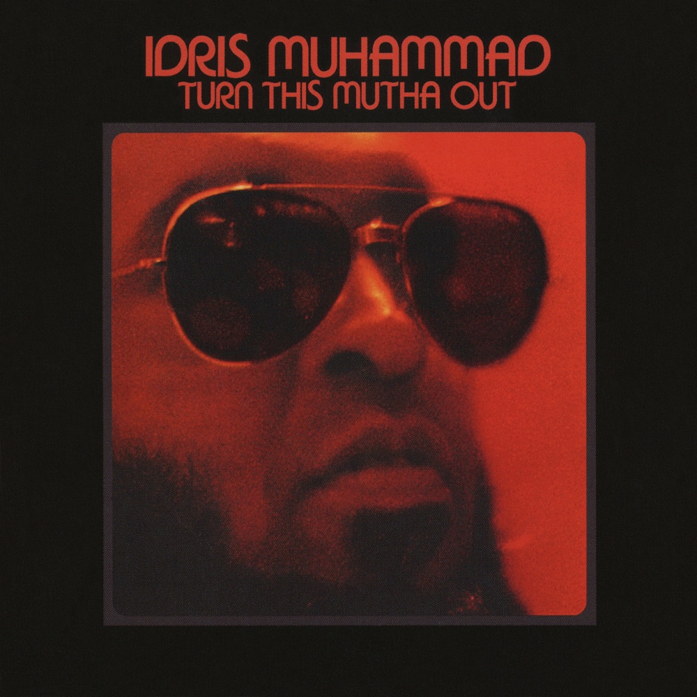 Turn This Mutha Out by Idris Muhammad
