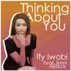 Thinking About You - Single (feat. Jinmi Abduls) - Single album lyrics, reviews, download