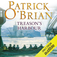 Patrick O'Brian - Treason's Harbour: Aubrey-Maturin Series, Book 9 (Unabridged) artwork