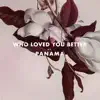 Who Loved You Better (feat. Panama) - Single album lyrics, reviews, download