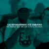 Mega - Cai Devagarinho Até Em Baixo - Joga O Cabelo Pro Cara Que Tu Tá Na Intenção (feat. Mc Rennan & MC Guh S.R) - Single album lyrics, reviews, download