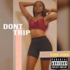 Don't Trip - Single
